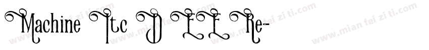 Machine Itc D EE Re字体转换